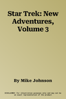 Star Trek: New Adventures, Volume 3