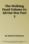 The Walking Dead Volume 21: All Out War Part 2