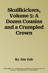 Skullkickers, Volume 5: A Dozen Cousins and a Crumpled Crown