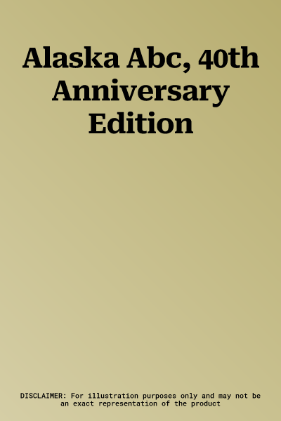 Alaska Abc, 40th Anniversary Edition