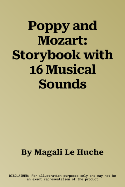 Poppy and Mozart: Storybook with 16 Musical Sounds