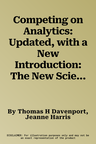 Competing on Analytics: Updated, with a New Introduction: The New Science of Winning (Revised)