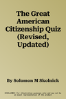 The Great American Citizenship Quiz (Revised, Updated)