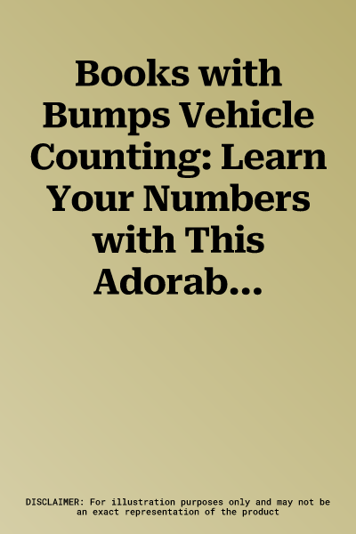 Books with Bumps Vehicle Counting: Learn Your Numbers with This Adorable Touch & Feel Book