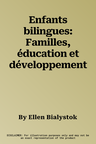 Enfants bilingues: Familles, éducation et développement