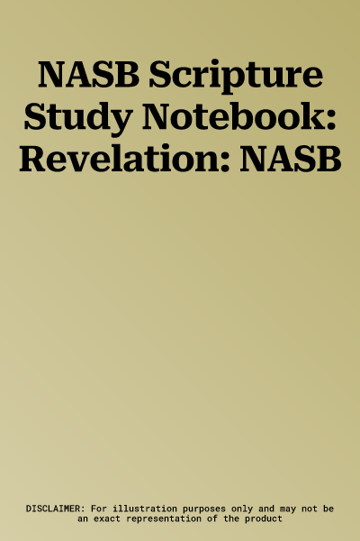 NASB Scripture Study Notebook: Revelation: NASB