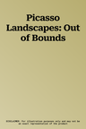 Picasso Landscapes: Out of Bounds