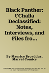 Black Panther: t'Challa Declassified: Notes, Interviews, and Files from the Avengers' Archives