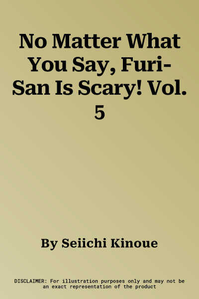 No Matter What You Say, Furi-San Is Scary! Vol. 5