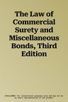 The Law of Commercial Surety and Miscellaneous Bonds, Third Edition