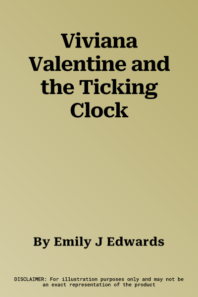 Viviana Valentine and the Ticking Clock