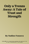 Only a Trenza Away: A Tale of Trust and Strength