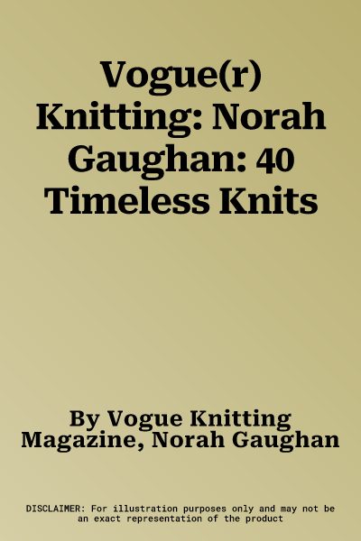 Vogue(r) Knitting: Norah Gaughan: 40 Timeless Knits