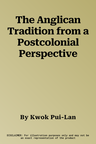 The Anglican Tradition from a Postcolonial Perspective