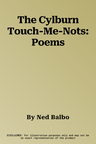 The Cylburn Touch-Me-Nots: Poems