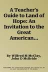 A Teacher's Guide to Land of Hope: An Invitation to the Great American Story (Young Reader's Edition, Volume 2