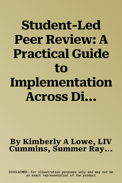 Student-Led Peer Review: A Practical Guide to Implementation Across Disciplines and Modalities