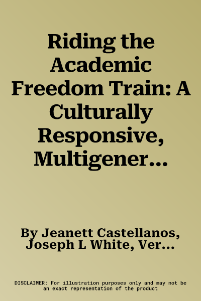 Riding the Academic Freedom Train: A Culturally Responsive, Multigenerational Mentoring Model