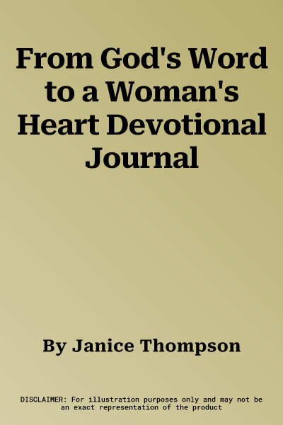 From God's Word to a Woman's Heart Devotional Journal