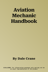 Aviation Mechanic Handbook