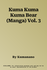 Kuma Kuma Kuma Bear (Manga) Vol. 3