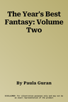 The Year's Best Fantasy: Volume Two