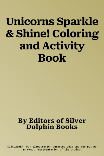 Unicorns Sparkle & Shine! Coloring and Activity Book