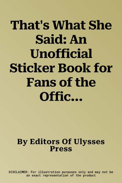 That's What She Said: An Unofficial Sticker Book for Fans of the Office