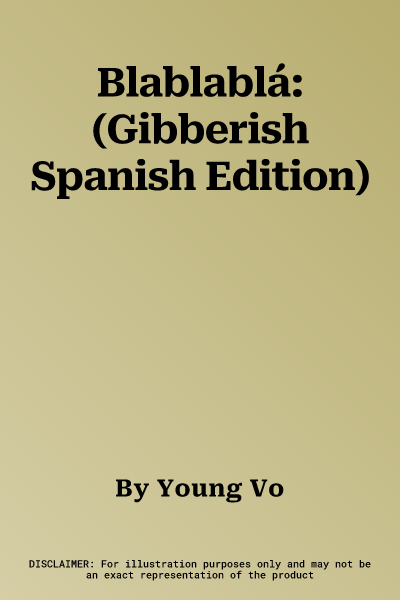 Blablablá: (Gibberish Spanish Edition)