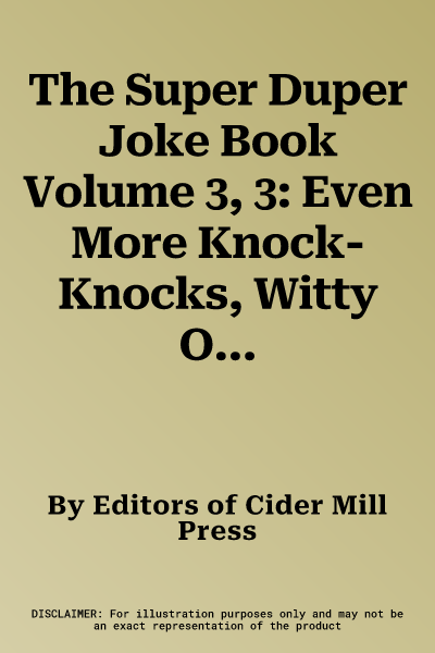 The Super Duper Joke Book Volume 3, 3: Even More Knock-Knocks, Witty One-Liners, and Laughs for Everyone!