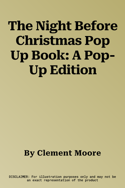 The Night Before Christmas Pop Up Book: A Pop-Up Edition