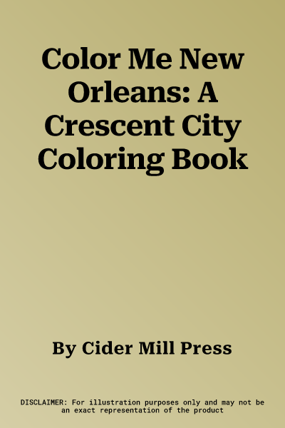 Color Me New Orleans: A Crescent City Coloring Book