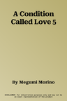 A Condition Called Love 5