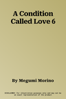 A Condition Called Love 6