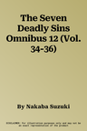 The Seven Deadly Sins Omnibus 12 (Vol. 34-36)