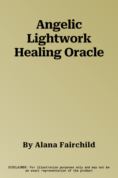 Angelic Lightwork Healing Oracle