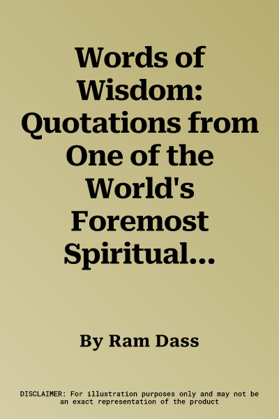 Words of Wisdom: Quotations from One of the World's Foremost Spiritual Teachers