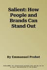 Salient: How People and Brands Can Stand Out