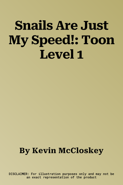 Snails Are Just My Speed!: Toon Level 1