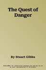 The Quest of Danger