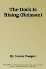 The Dark Is Rising (Reissue)