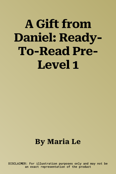 A Gift from Daniel: Ready-To-Read Pre-Level 1