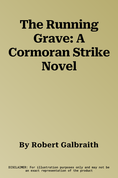 The Running Grave: A Cormoran Strike Novel