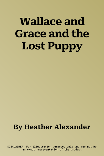 Wallace and Grace and the Lost Puppy