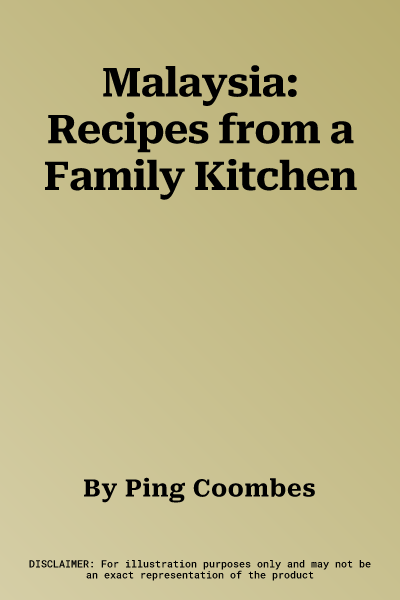 Malaysia: Recipes from a Family Kitchen