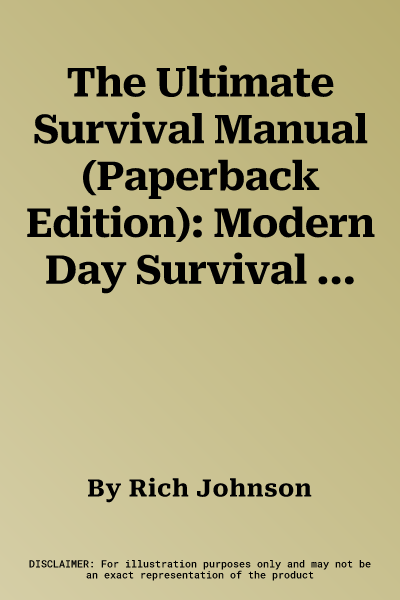 The Ultimate Survival Manual (Paperback Edition): Modern Day Survival Avoid Diseases Quarantine Tips