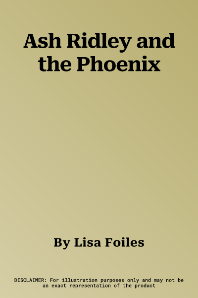 Ash Ridley and the Phoenix