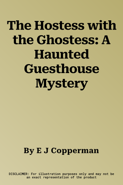 The Hostess with the Ghostess: A Haunted Guesthouse Mystery