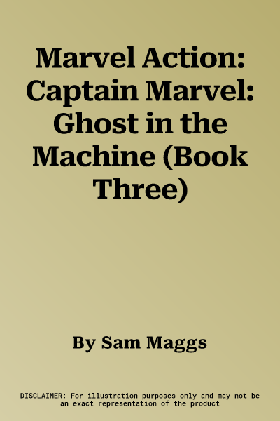 Marvel Action: Captain Marvel: Ghost in the Machine (Book Three)