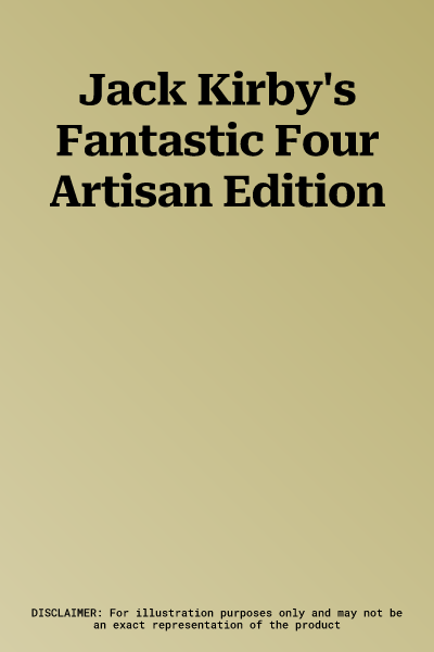 Jack Kirby's Fantastic Four Artisan Edition